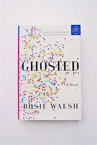 Image result for Ghosted by Rosie Walsh