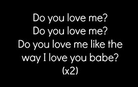 Image result for Do You Love Me Lyrics