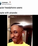 Image result for Black Man Wearing Air Pods Meme