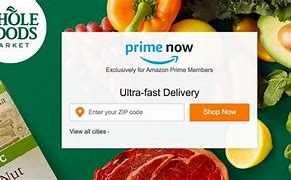 Image result for Amazon Prime Now Whole Foods