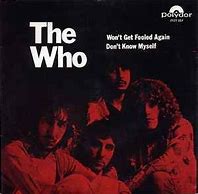 Image result for Won't Get Fooled Again the Who 45