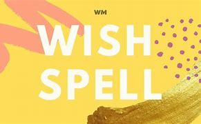 Image result for Magic Words Make Wish