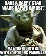 Image result for Today Is Going to Be a Great Day Star Wars Meme