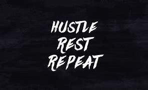 Image result for Hustle Loyalty Respect Never Give Up