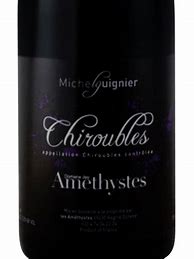 Image result for Michel Guignier Chiroubles Amethystes