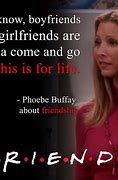 Image result for Phoebe Friends TV Show Quotes