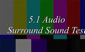 Image result for 5.1 Surround Sound Test