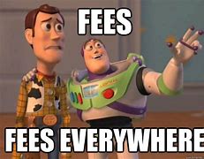 Image result for Fees to Fix Meme