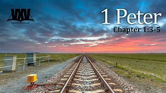 Image result for 1 Peter 1:3-5