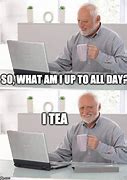Image result for Tea in a Cup for a Meme