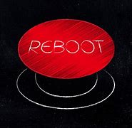 Image result for Reboot Anything
