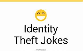 Image result for Identity Theft Jokes