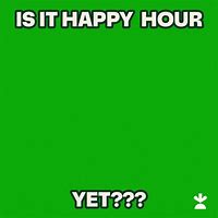 Image result for Happy Hour Memes Funny