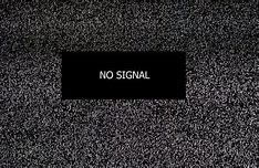 Image result for No Signal TV Black Backround