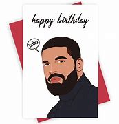 Image result for Drake Birthday Meme