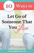 Image result for How to Let Go of Someone