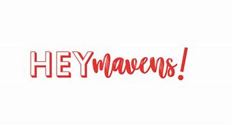 Image result for Hey Maven
