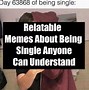 Image result for M Relatable Single Memes