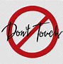 Image result for Don't Touch Me or I Kill You