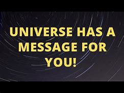 Image result for Message From the Universe