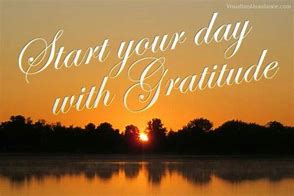 Image result for Start Your Day with Gratitude