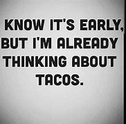 Image result for Taco Tuesday Memes Work Funny