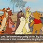 Image result for Winnie the Pooh Quotes to Love Something