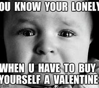 Image result for Anti Valentine's Memes