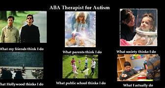 Image result for ABA Therapy Meme