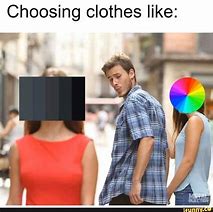 Image result for Bad Clothes Meme