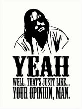 Image result for Big Lebowski Dude Abides