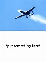 Image result for A-10 Thunderbolt Memes