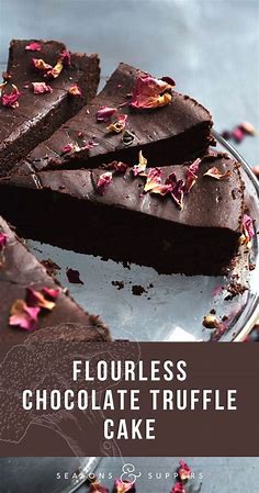 Flourless Chocolate Truffle Cake - Seasons and Suppers | Flourless cake recipes, Flourless chocolate cake recipe, Flourless chocolate