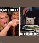 Image result for Yelling at Cat Meme