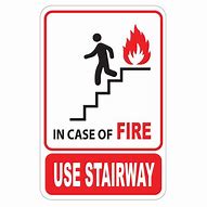 Image result for In Case of Fire Use Stairs Sign