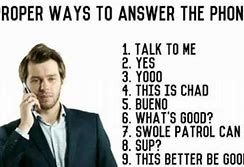 Image result for Funny Things to Say When Answering Phone