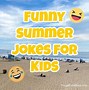 Image result for Summer Dreaming Jokes