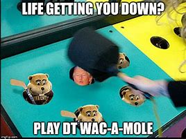 Image result for Whack a Mole Problem Meme