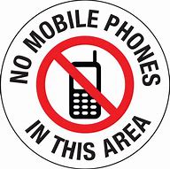 Image result for Cell Phones Not Allowed Sign