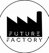 Image result for Future Factory Los Angeles