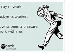 Image result for Last Day at Work Jokes