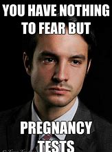 Image result for Pregnancy Test Meme