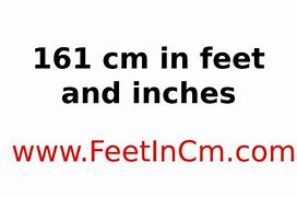 Image result for How Much Is 161 Cm in Feet