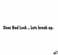 Image result for Bad Luck Quotes