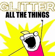 Image result for Throwing Glitter Meme