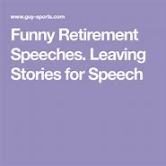 Image result for Funny Retirement Speech