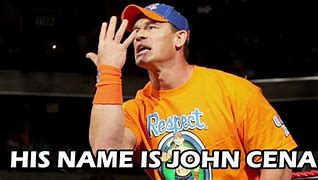 Image result for John Cena Meme