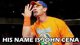 Image result for His Name Is John Cena