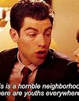 Image result for New Girl Schmidt Quotes