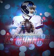 Image result for Eli Manning Birthday Happy